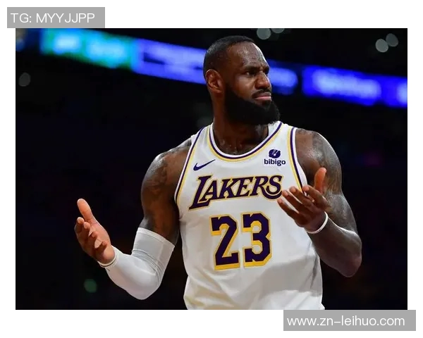 詹姆斯称赞替补球员表现出色范德比尔特重回防守状态助力球队胜利